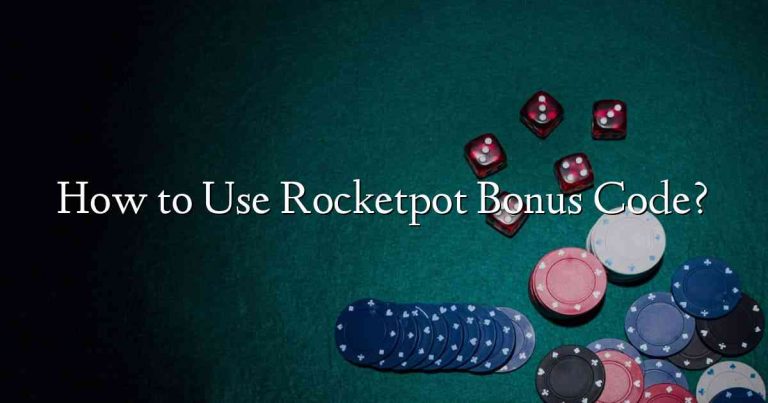 How to Use Rocketpot Bonus Code?