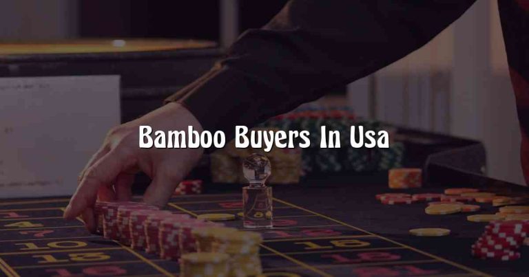 Bamboo Buyers In Usa