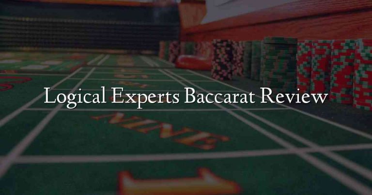 Logical Experts Baccarat Review