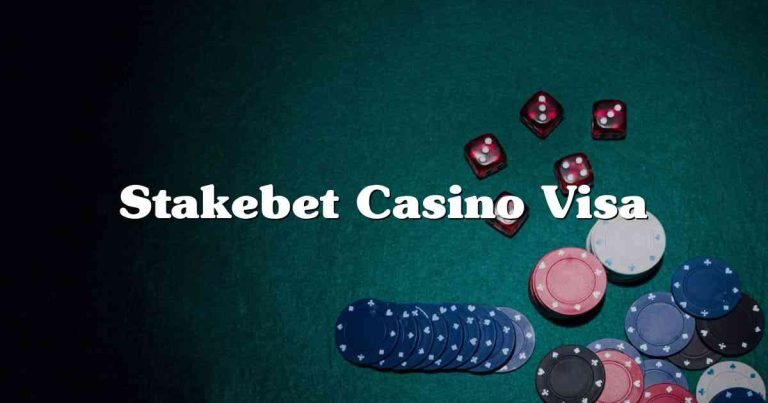 Stakebet Casino Visa