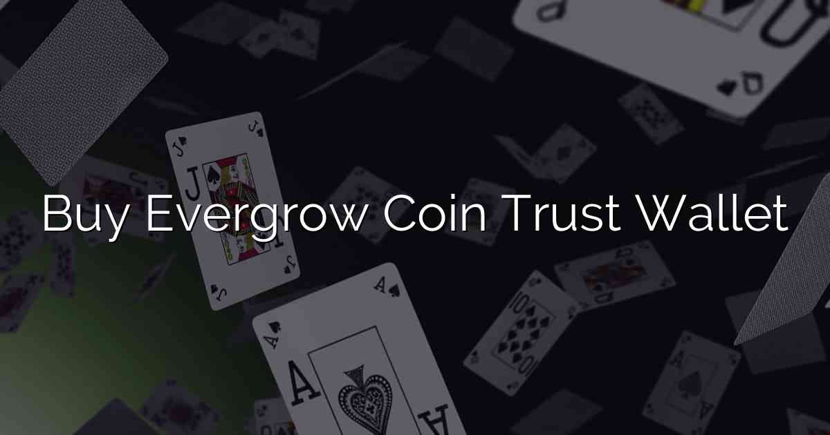 Buy Evergrow Coin Trust Wallet