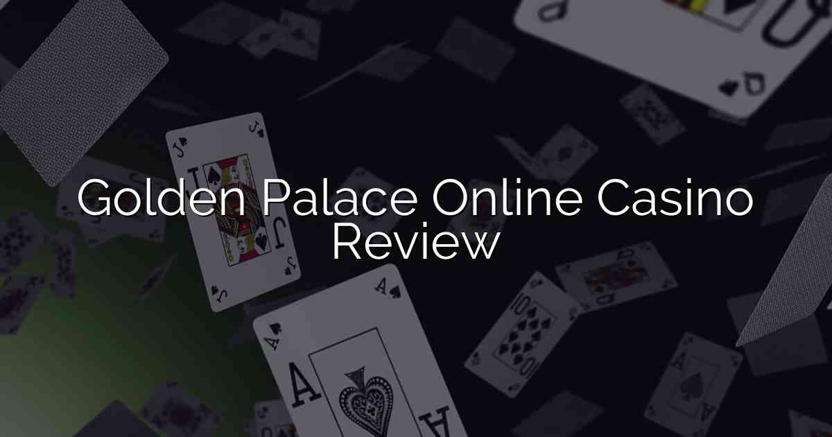 Golden Palace Online Casino Review