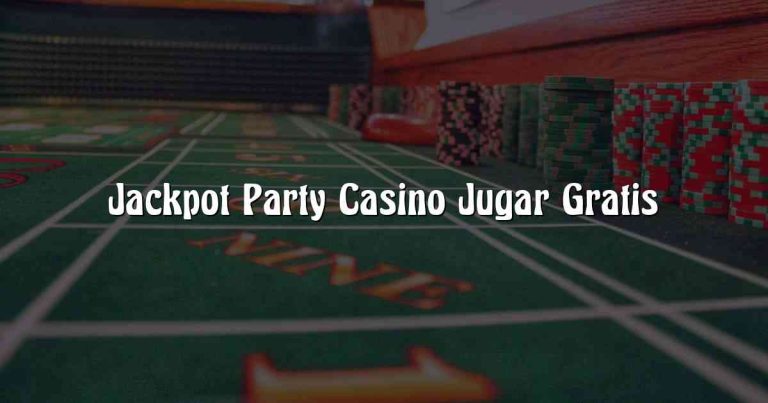 Jackpot Party Casino Jugar Gratis