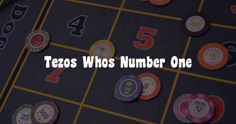 Tezos Whos Number One