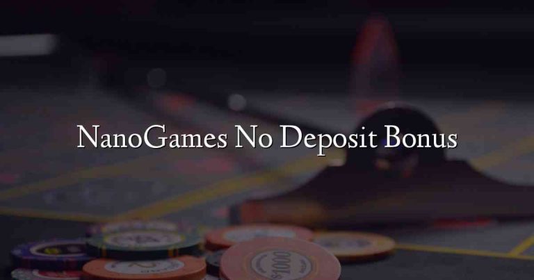 NanoGames No Deposit Bonus