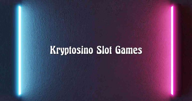 Kryptosino Slot Games